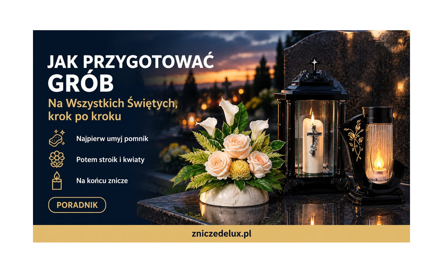 Jak przygotować grób na Wszystkich Świętych: poradnik